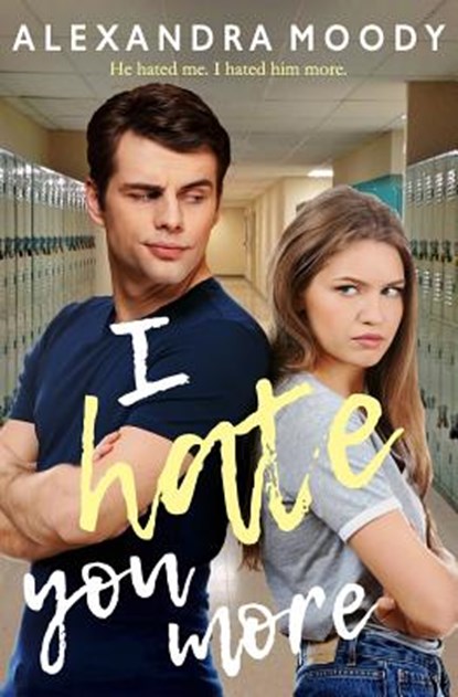 I Hate You More, Alexandra Moody - Paperback - 9781073197231