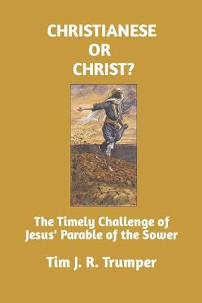 Christianese or Christ?, Tim J R Trumper - Paperback - 9781073424740