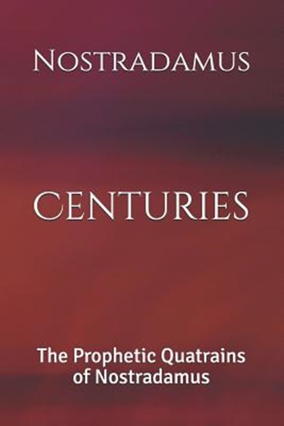 Centuries, Nostradamus - Paperback - 9781074821241