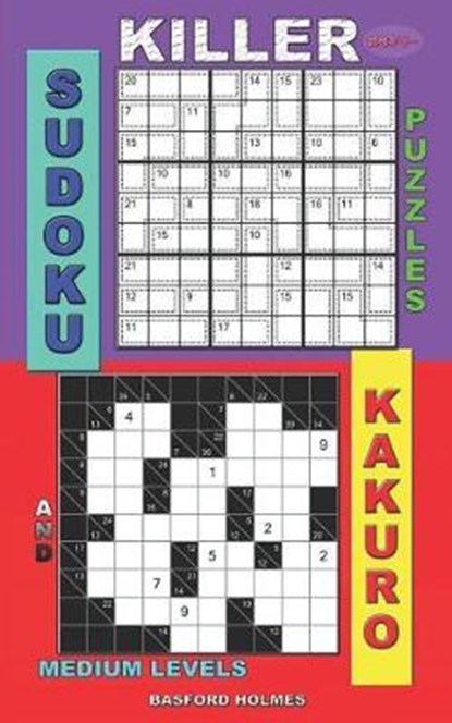 Killer sudoku puzzles and Kakuro.: Medium levels., Basford Holmes - Paperback - 9781075023583