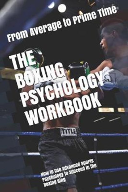 The Boxing Psychology Workbook, Danny Uribe Masep - Paperback - 9781075196225