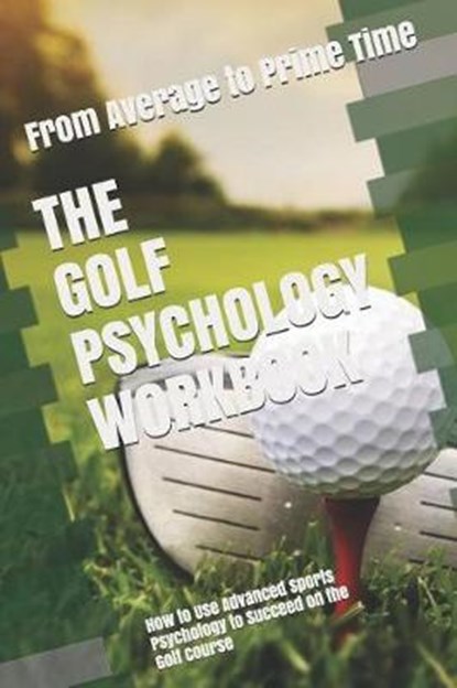 The Golf Psychology Workbook, Danny Uribe Masep - Paperback - 9781075402760