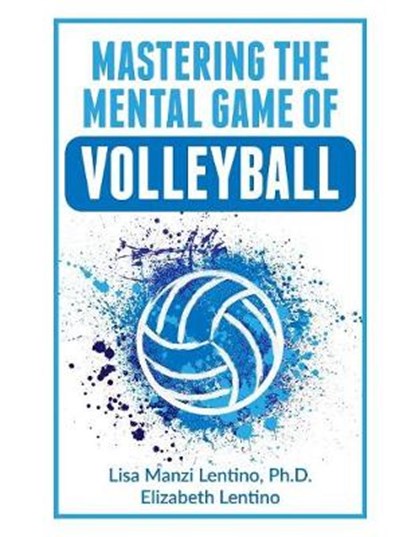 Mastering the Mental Game of Volleyball, LENTINO,  Elizabeth - Paperback - 9781077113985