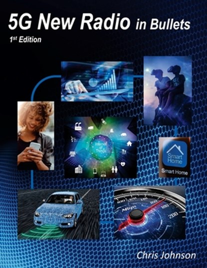 5G New Radio in Bullets, Chris Johnson - Paperback - 9781077484351