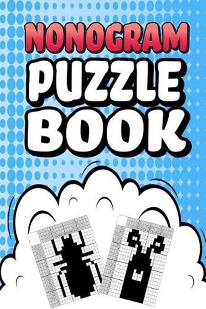 Nonogram Puzzle Book: 75 Mosaic Logic Grid Puzzles For Adults and Kids Perfect 6x9 Travel Size To Take With You Anywhere, Creative Logic Press - Paperback - 9781077597976