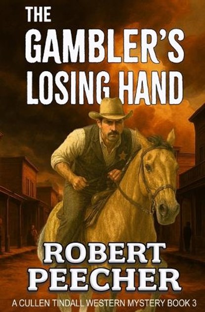 The Gambler's Losing Hand: A Western Frontier Adventure, Robert Peecher - Paperback - 9781077752856