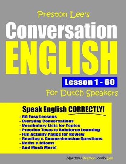 Preston Lee's Conversation English For Dutch Speakers Lesson 1 - 60, Matthew Preston ; Kevin Lee - Paperback - 9781078234573