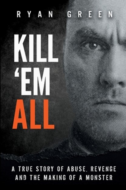 Kill 'Em All, GREEN,  Ryan - Paperback - 9781079438048