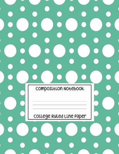 Composition Notebook - College Ruled Line Paper: White Circle Pattern, 120 Pages, 8.5x11 in, Sarah King - Paperback - 9781080372638