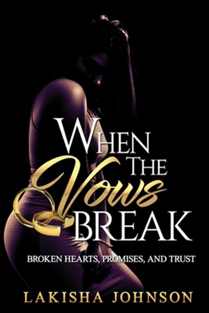 When the Vows Break, Lakisha Johnson - Paperback - 9781080770021