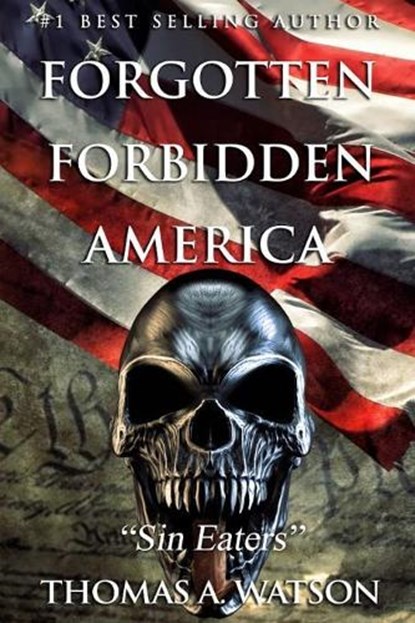 Forgotten Forbidden America: Sin Eaters, Thomas A. Watson - Paperback - 9781081749002