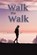 Walk the Walk, Kingdom Life Press - Paperback - 9781082439094