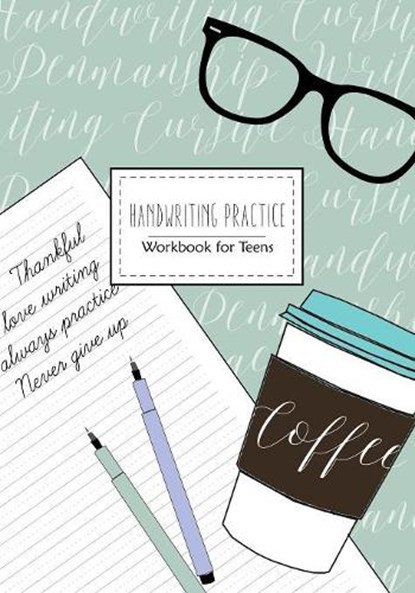 Handwriting Practice: Workbook for Teens: Cursive Writing Penmanship Handwriting Workbook for Adults and Teens, Nami Nakamura - Paperback - 9781082472510