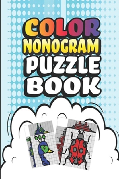 Nonogram Puzzle Books: 30 Multicolored Mosaic Logic Grid Puzzles For Adults and Kids, Creative Logic Press - Paperback - 9781083036704
