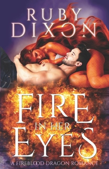 Fire In Her Eyes: A Post-Apocalyptic Dragon Shifter Romance, Ruby Dixon - Paperback - 9781087437385