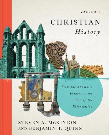 Christian History, Volume 1, Steven A. McKinion ; Benjamin T. Quinn - Gebonden - 9781087736112