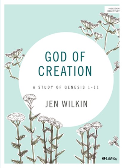 GOD OF CREATION - BIBLE STUDY, Jen Wilkin - Paperback - 9781087741659