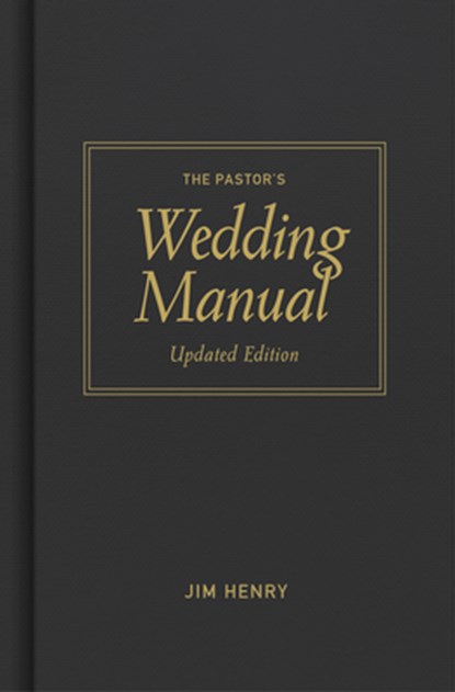 Pastor's Wedding Manual, Updated Edition, Jim Henry - Gebonden - 9781087744636