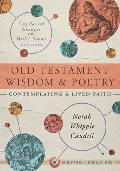 Old Testament Wisdom And Poetry, Norah Whipple Caudill - Paperback - 9781087746449