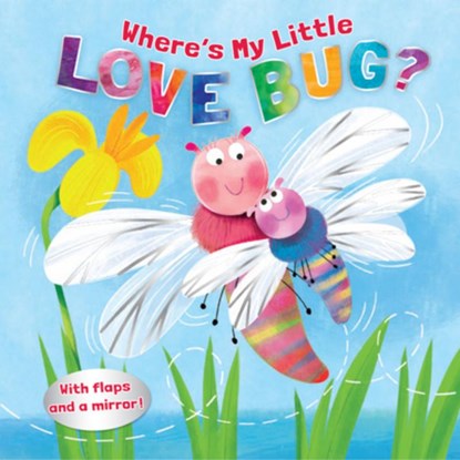 Where's My Little Love Bug?: A Mirror Book, Pamela Kennedy - Gebonden - 9781087750361