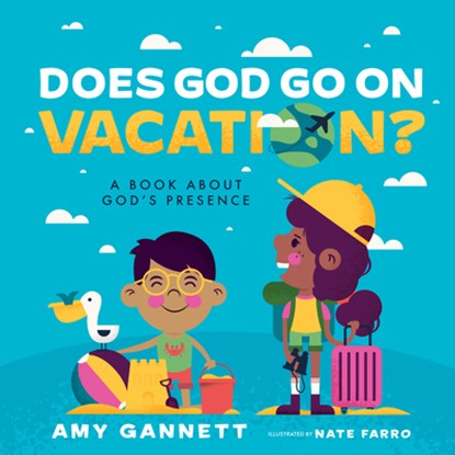 Does God Go on Vacation?: A Book about God's Presence, Amy Gannett - Gebonden - 9781087757452