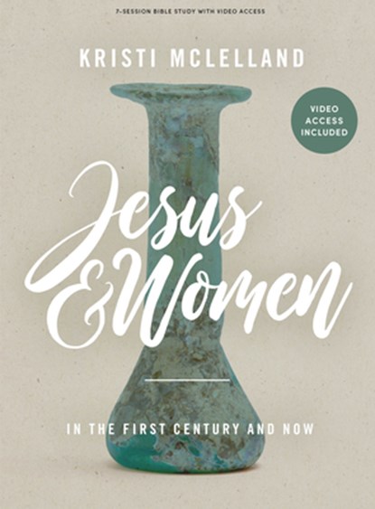 JESUS & WOMEN - BIBLE STUDY BK, Kristi McLelland - Paperback - 9781087773957