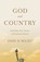God and Country, John D. Wilsey - Paperback - 9781087783048