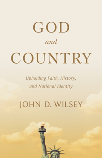 God and Country, John D. Wilsey - Paperback - 9781087783048