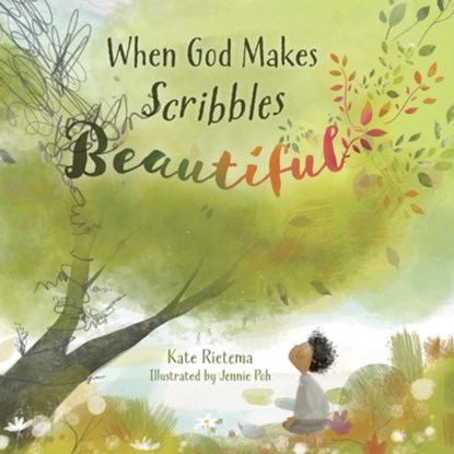 When God Makes Scribbles Beautiful, Kate Rietema - Gebonden - 9781087787664