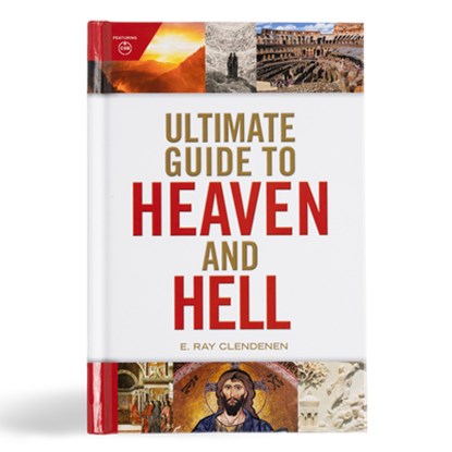 Ultimate Guide to Heaven and Hell, E. Ray Clendenen - Gebonden - 9781087788319