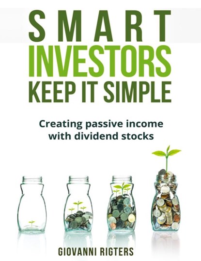Smart Investors Keep It Simple, Giovanni Rigters - Paperback - 9781087802251