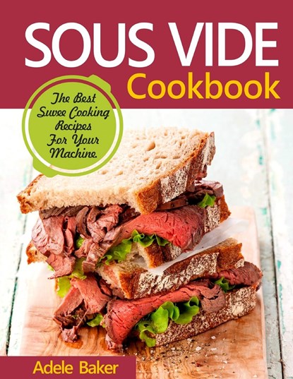 Sous Vide Cookbook, Adele Baker - Paperback - 9781087806327