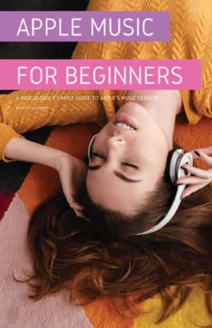 Apple Music For Beginners, Scott La Counte - Paperback - 9781087812939