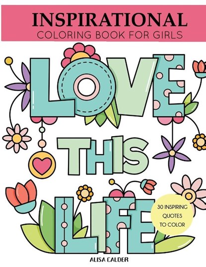 Inspirational Coloring Book for Girls, Alisa Calder - Paperback - 9781087814186