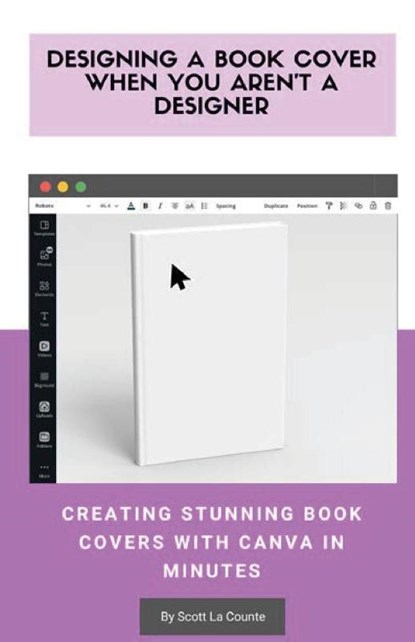 Designing a Book Cover When You Aren't a Designer, Scott La Counte - Paperback - 9781087816678