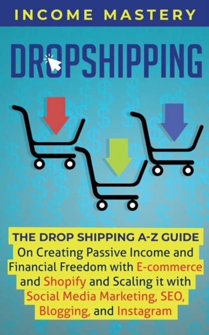 Dropshipping, Income Mastery - Paperback - 9781087819051