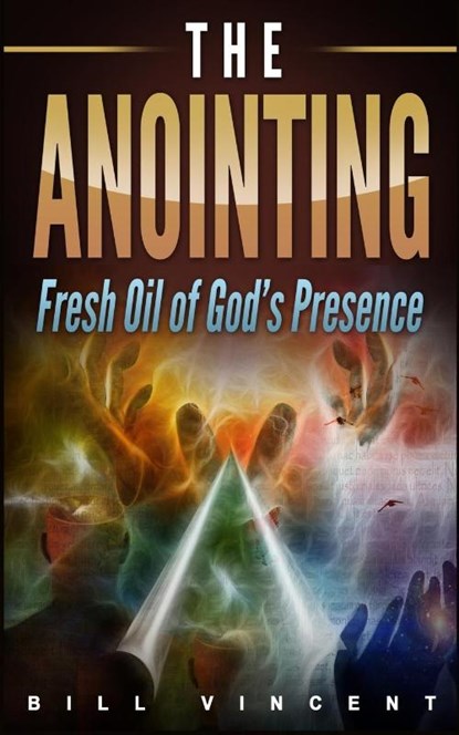 The Anointing, Bill Vincent - Paperback - 9781087819877