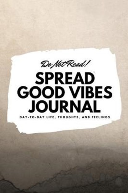 Do Not Read! Spread Good Vibes Journal, Sheba Blake - Paperback - 9781087824185