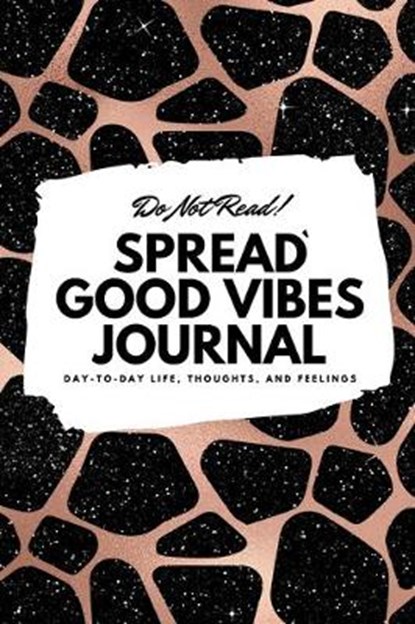 Do Not Read! Spread Good Vibes Journal, BLAKE,  Sheba - Paperback - 9781087828367