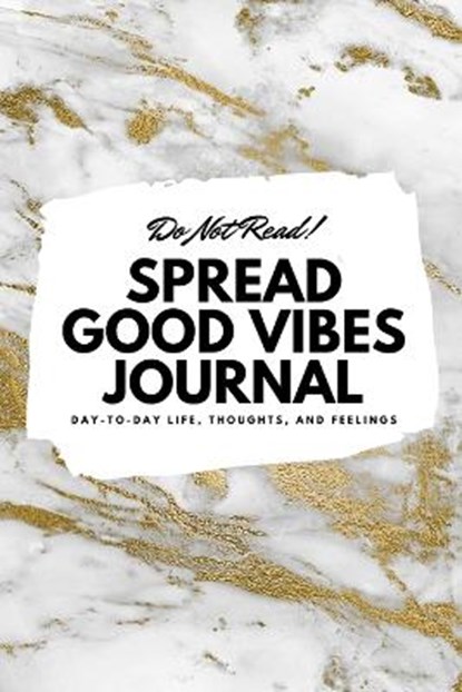 Do Not Read! Spread Good Vibes Journal, BLAKE,  Sheba - Paperback - 9781087849805