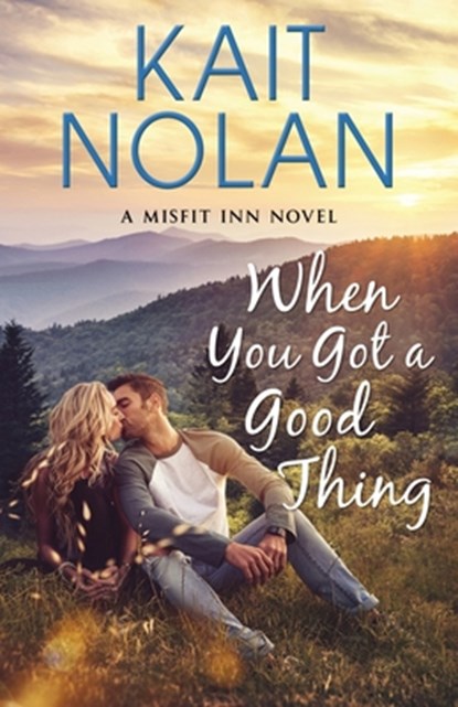 When You Got A Good Thing, Kait Nolan - Paperback - 9781087852881