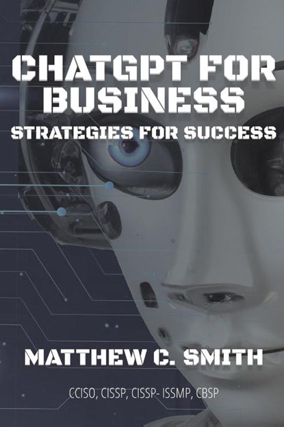ChatGPT for Business, Matthew C Smith - Paperback - 9781087859026