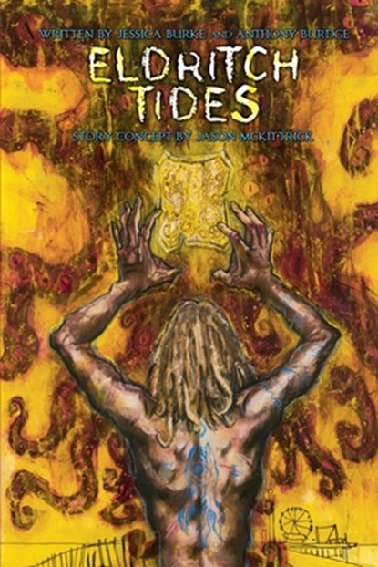 Eldritch Tides, Jessica J Burke ; Anthony Scott Burdge - Paperback - 9781087860534