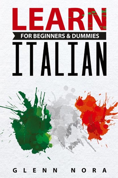 Learn Italian for Beginners & Dummies, Glenn Nora - Paperback - 9781087861623