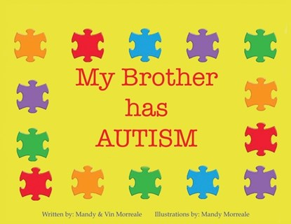 My Brother Has Autism, Mandy Morreale ; Vin Morreale - Paperback - 9781087861975