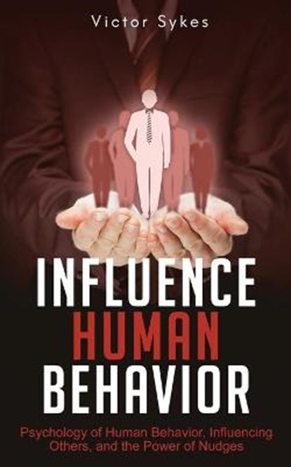 Influence Human Behavior, SYKES,  Victor - Paperback - 9781087862255
