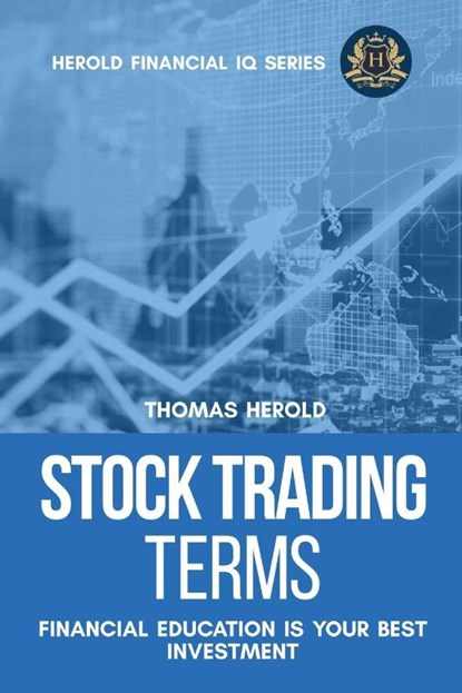 Stock Trading Terms - Financial Education Is Your Best Investment, Thomas Herold - Paperback - 9781087868776