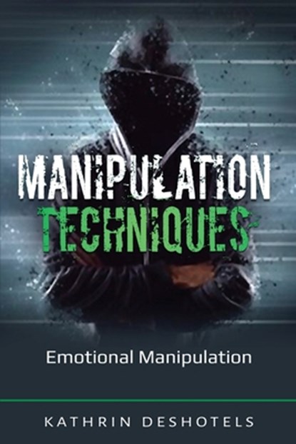 Manipulation Techniques, Kathrin Deshotels - Paperback - 9781087869810