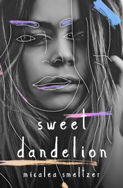 Sweet Dandelion, Micalea Smeltzer - Paperback - 9781087870892