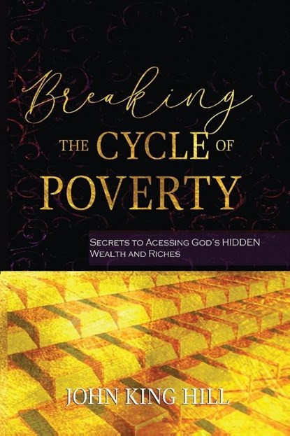 Breaking the Cycle of Poverty, John King Hill ; Evette Young - Paperback - 9781087873183